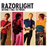 Razorlight : Before I Fall to Pieces